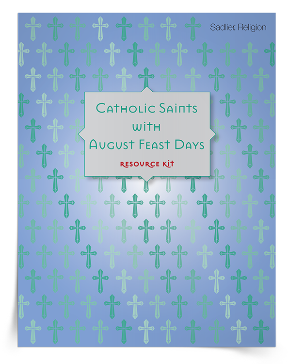 August Feast Days Catholic Saints for Kids Feast Days in August