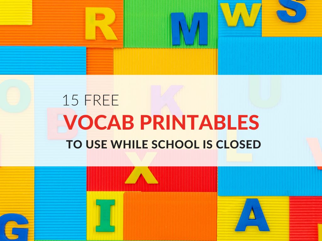 15 free vocabulary printables students can use at home to learn words while school is closed >>> COVID-19 remote learning