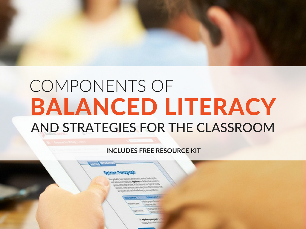 Components Of Balanced Literacy And Strategies For The Classroom