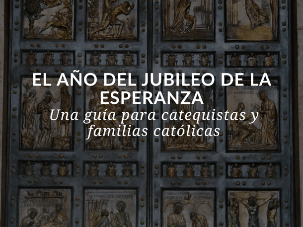 Una guia para catequistas y familias catolicas