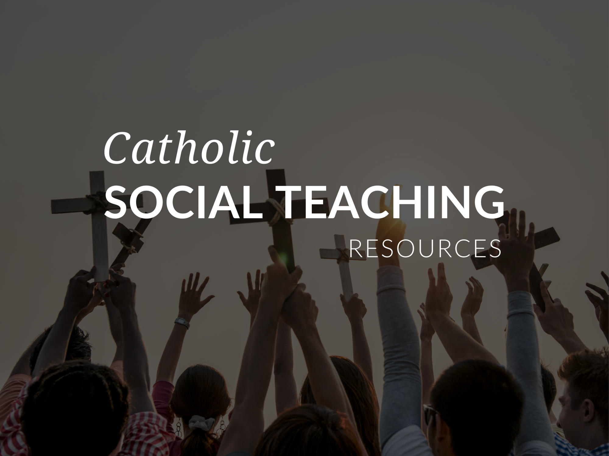 Seven Themes Of Catholic Social Teaching Resources