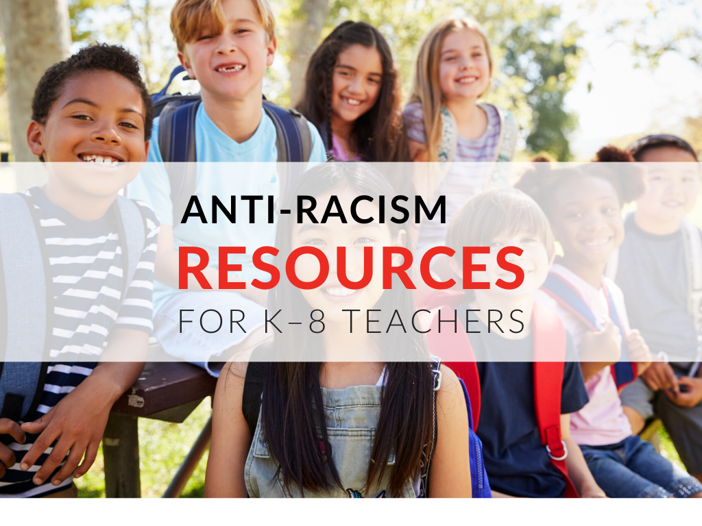 Teaching About Racism: Anti-Racism Resources For Teachers