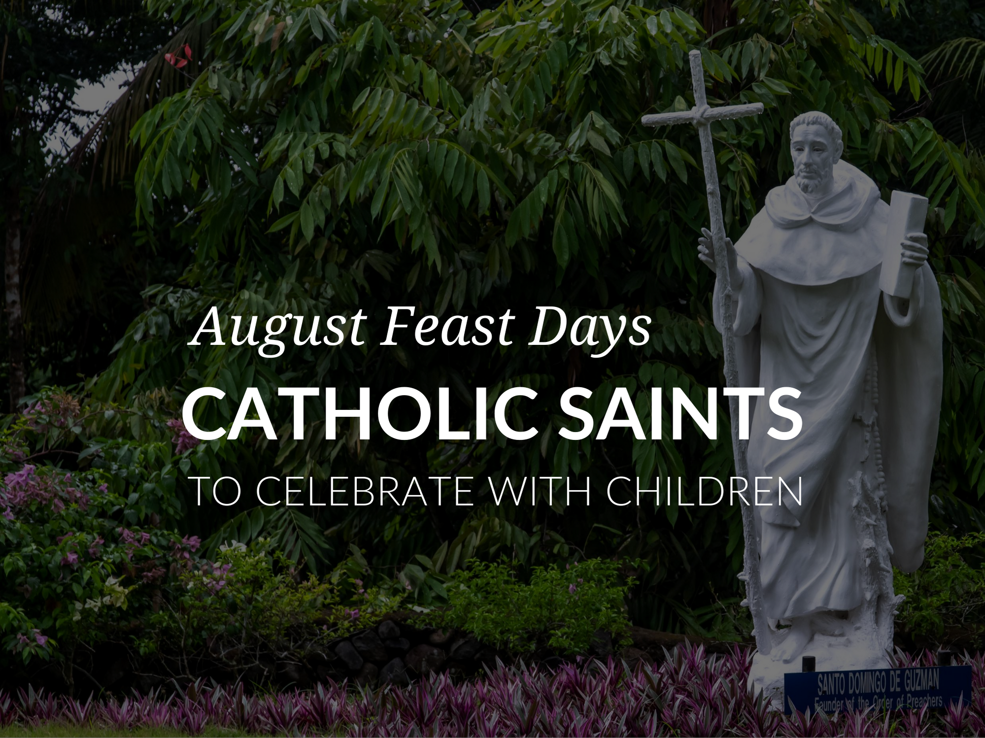 August Feast Days Catholic Saints for Kids Feast Days in August