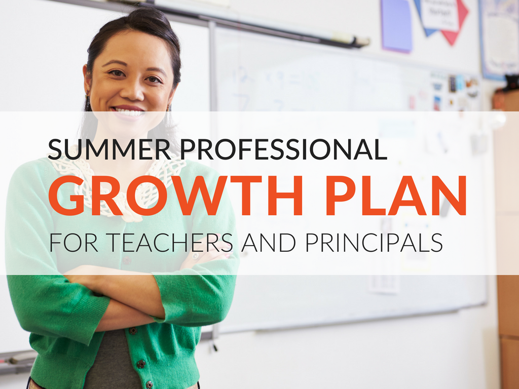 Summer Professional Growth Plan for Teachers and Principals