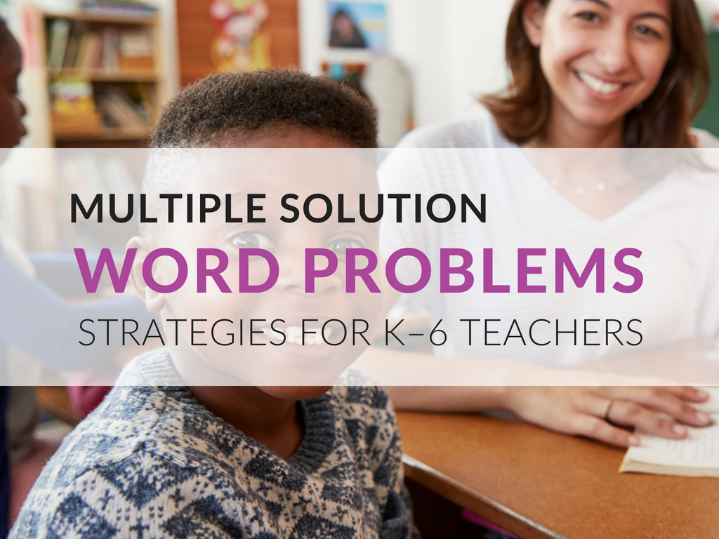 word-problem-strategies-for-teachers-problems-with-multiple-solutions